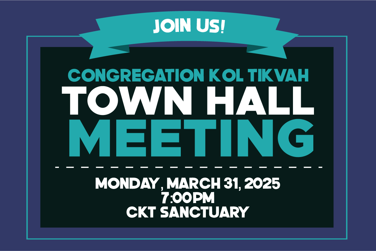 CONGREGATION KOL TIKVAH TOWN HALL MEETING